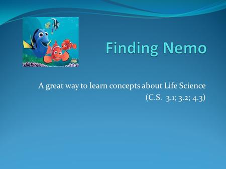A great way to learn concepts about Life Science (C.S. 3.1; 3.2; 4.3)