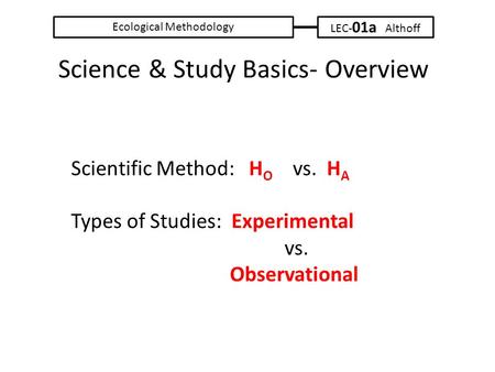 Science & Study Basics- Overview