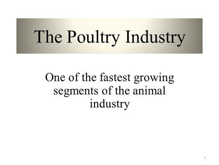 One of the fastest growing segments of the animal industry