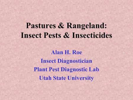 Pastures & Rangeland: Insect Pests & Insecticides