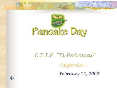 C.E.I.P. El Peñascal -Segovia - February 12, 2002.