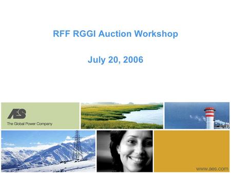 RFF RGGI Auction Workshop July 20, 2006. 1 Stakeholder Views Market Dynamics Auction Views Summary 1 2 3.