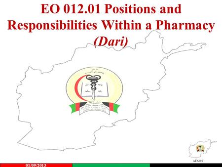 AFAMS EO 012.01 Positions and Responsibilities Within a Pharmacy (Dari) 01/09/2013.