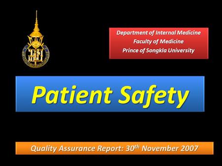 Patient Safety Quality Assurance Report: 30th November 2007