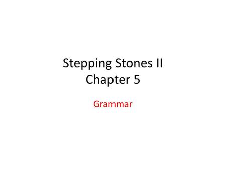Stepping Stones II Chapter 5 Grammar. The future Hoe kun je zeggen dat het morgen zal gebeuren? It … It will … It will happen It will happen tomorrow.