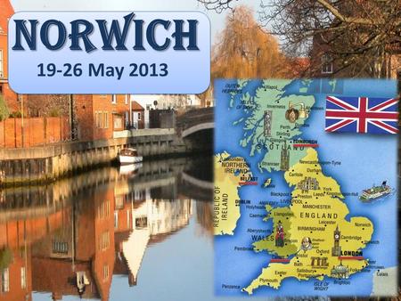 NORWICH 19-26 May 2013. Journey from Prague through Germany, Belgium, France, Calais, Dover to Norwich brusel Capital city Germany – Berlin Belgium –