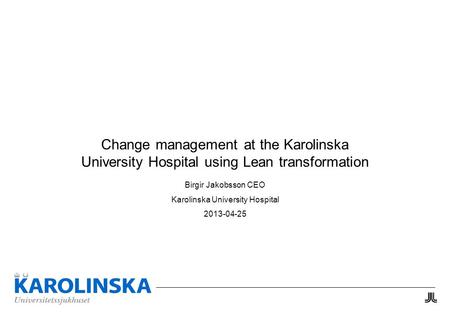 Birgir Jakobsson CEO Karolinska University Hospital