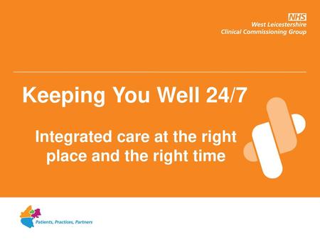 Integrated care at the right place and the right time