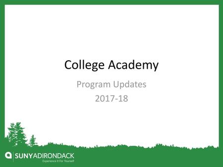 College Academy Program Updates 2017-18.