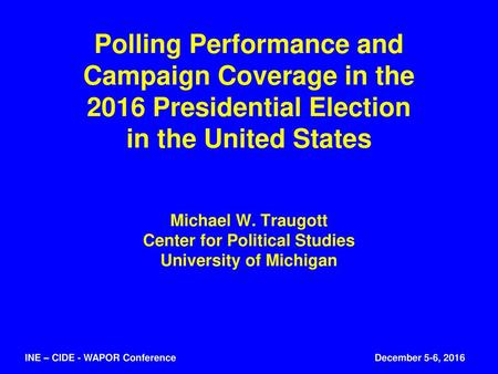 Polling Performance and Campaign Coverage in the