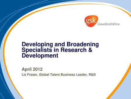 Developing and Broadening Specialists in Research & Development