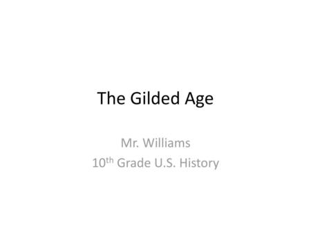 Mr. Williams 10th Grade U.S. History