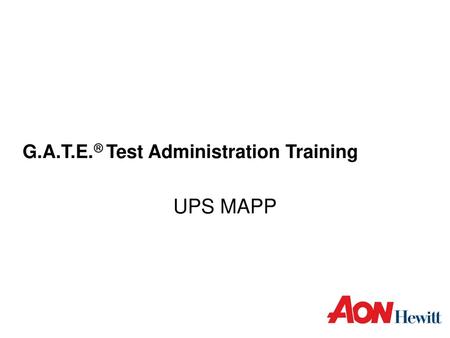 Applicant Profile® G.A.T.E.® Test Administration Training UPS MAPP.