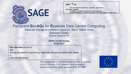 Percipient StorAGe for Exascale Data Centric Computing Exascale Storage Architecture based on “Mero” Object Store Giuseppe Congiu Seagate Systems UK.