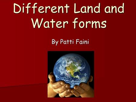 Different Land and Water forms
