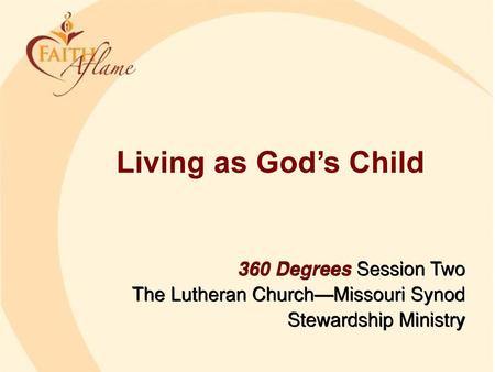 Living as God’s Child 360 Degrees Session Two