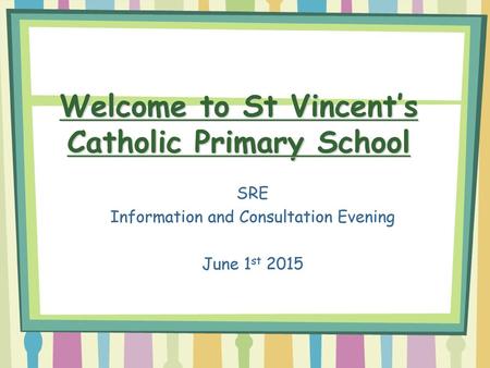 Welcome to St Vincent’s Catholic Primary School