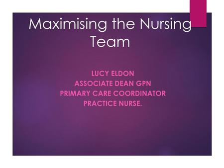 Maximising the Nursing Team