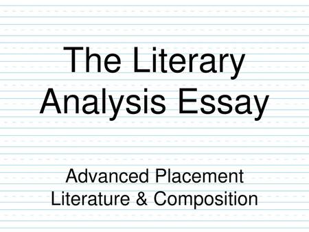 The Literary Analysis Essay