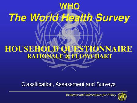 WHO The World Health Survey HOUSEHOLD QUESTIONNAIRE