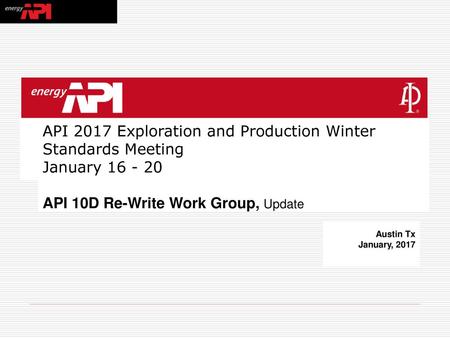 API 2017 Exploration and Production Winter Standards Meeting
