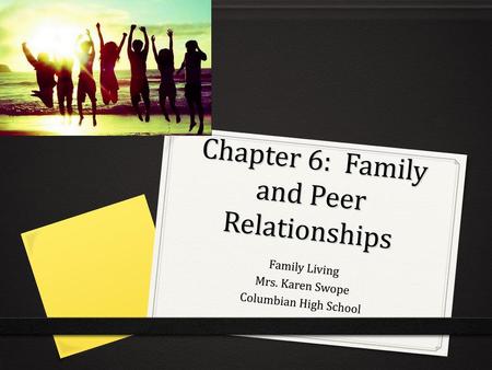 Chapter 6: Family and Peer Relationships