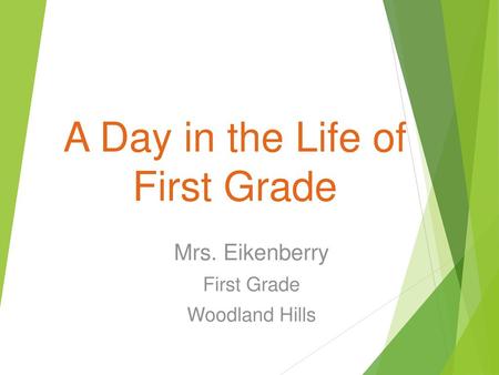 Mrs. Eikenberry First Grade Woodland Hills
