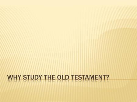 Why study the old testament?