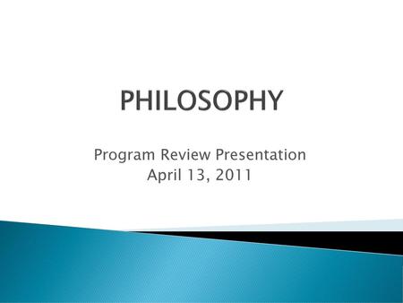 Program Review Presentation April 13, 2011