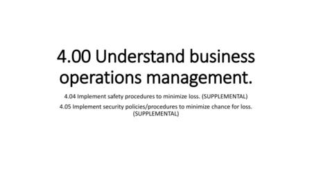 4.00 Understand business operations management.