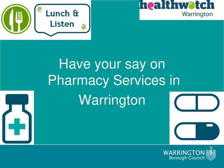 Have your say on Pharmacy Services in Warrington