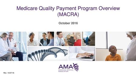 Medicare Quality Payment Program Overview (MACRA)