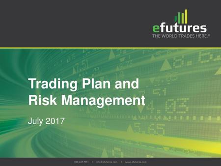 Trading Plan and Risk Management July 2017.
