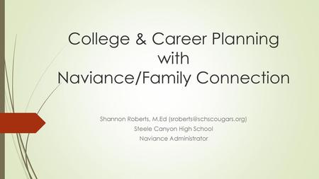 College & Career Planning with Naviance/Family Connection