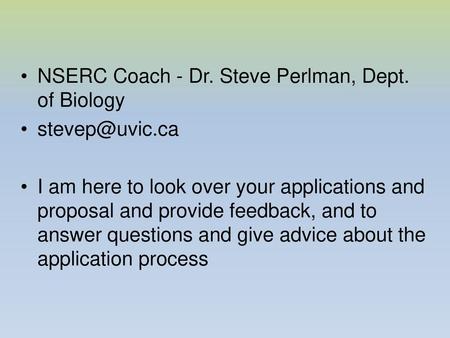 NSERC Coach - Dr. Steve Perlman, Dept. of Biology