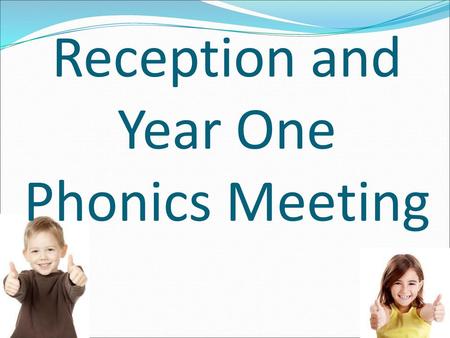 Reception and Year One Phonics Meeting