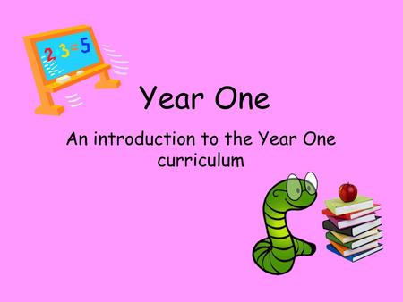 An introduction to the Year One curriculum