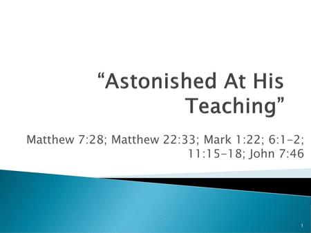 “Astonished At His Teaching”