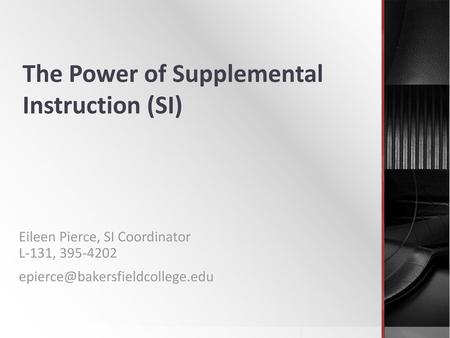 The Power of Supplemental Instruction (SI)