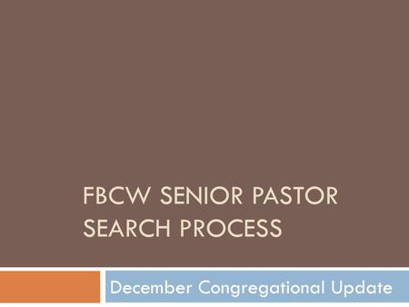 FBCW Senior Pastor Search Process