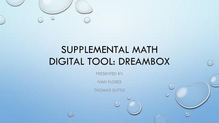 Supplemental Math Digital Tool: Dreambox