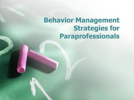 Behavior Management Strategies for Paraprofessionals
