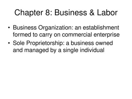 Chapter 8: Business & Labor