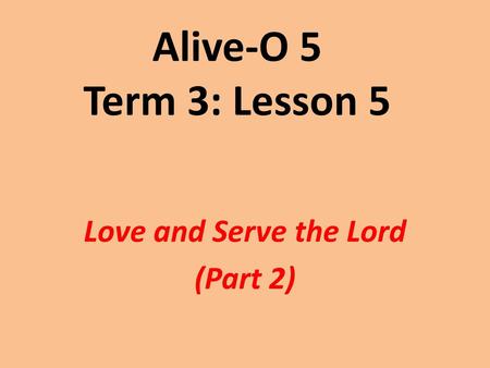 Love and Serve the Lord (Part 2)