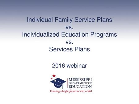 Individual Family Service Plans vs