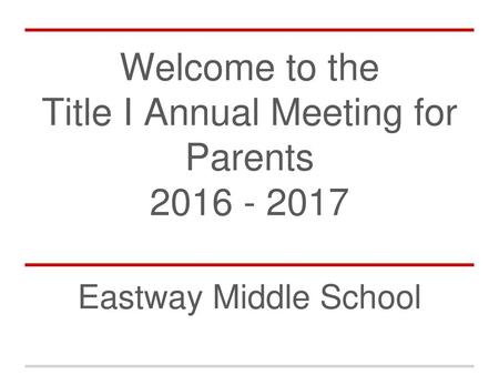 Welcome to the Title I Annual Meeting for Parents