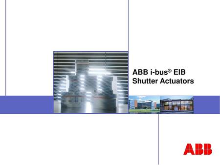 ABB i-bus® EIB Shutter Actuators