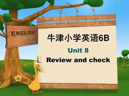牛津小学英语6B Unit 8 Review and check.