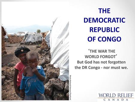 But God has not forgotten the DR Congo - nor must we.