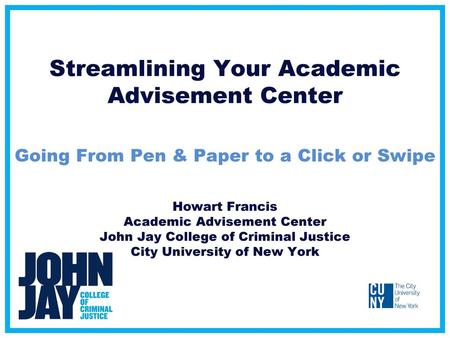Streamlining Your Academic Advisement Center